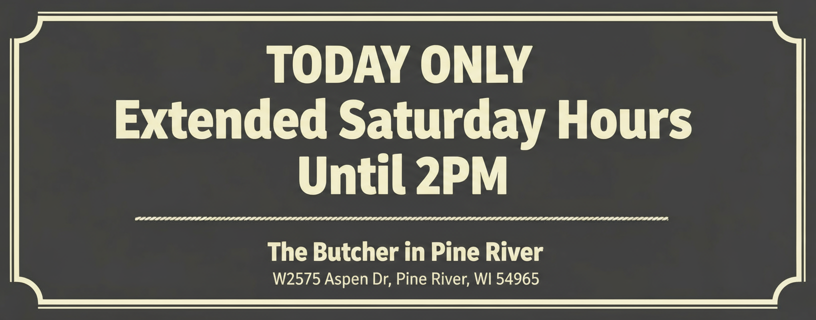 Extended Saturday Hours Promotion - Custom Colors
